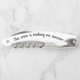 Tire-bouchon Citation de vin drôle qui me rend génial
