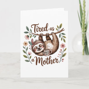Tired As A Mother Holiday Card