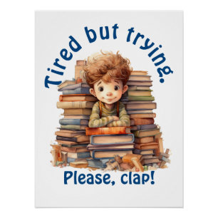 Tired but Trying T-Shirt Poster