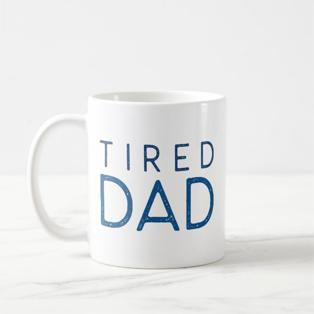 Tired Dad Coffee Mug (Left)