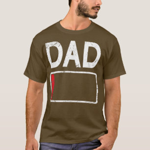 Tired Dad Low Battery Funny Daddy Father's Day Gi T-Shirt