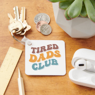 Tired Dads Club Funny Keychain