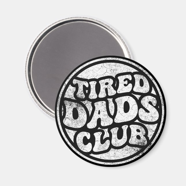 Tired Dads Club Funny Magnet (Front/Back)