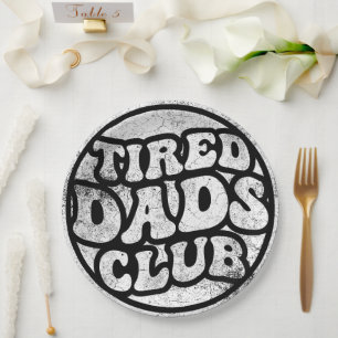 Tired Dads Club Funny Paper Plate
