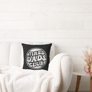 Tired Dads Club Funny Throw Pillow