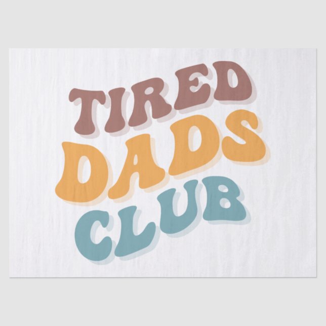 Tired Dads Club Funny Tissue Paper (Front)