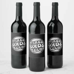 Tired Dads Club Funny Wine Label