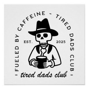 Tired dads club new dad funny coffee cowboy custom poster