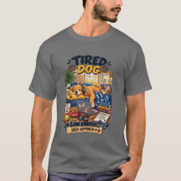 Tired Dog Low Energy High Happiness Funny Dog Love T-Shirt