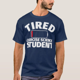 Tired Exercise Science student Premium  T-Shirt