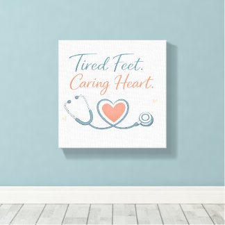 Tired Feet Caring Heart – Nurse Appreciation Desig Canvas Print