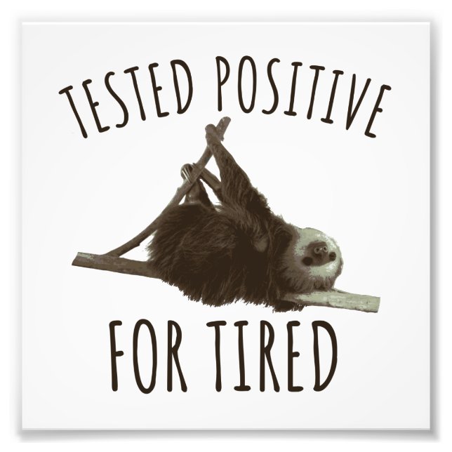 Tired funny Saying Sloth Sleeping Joke Sleepshirt Photo Print (Front)