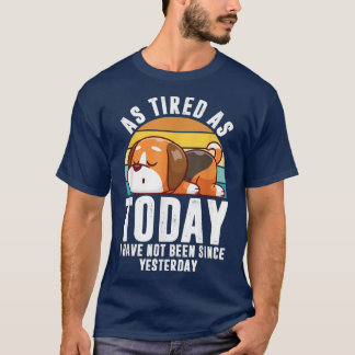 Tired Funny Sayings Lazy Corgi Pet Animal Vintage T-Shirt