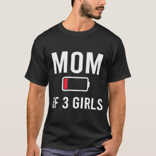Tired Mom 3 girls Low Battery Matching Family T-Shirt