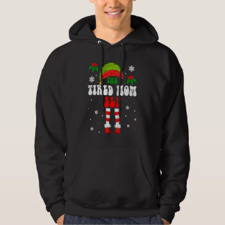 Tired Mom Elf Christmas Family Matching Xmas Group Hoodie