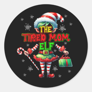 Tired Mom Elf Mother Matching Family Group Christm Classic Round Sticker