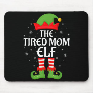 Tired Mom Elf Xmas Family Matching Elf Squad Chris Mouse Pad