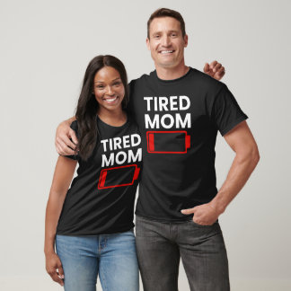 Tired Mom Mothers Day Womens T-Shirt