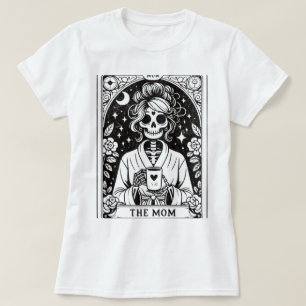 Tired Mom Skeleton Tarot Card T-Shirt