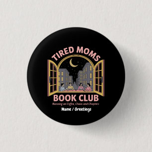 Tired Moms Book Club Running On Coffee And Chaos  1 Inch Round Button