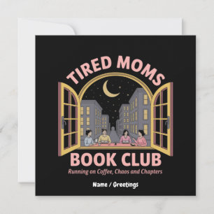 Tired Moms Book Club Running On Coffee And Chaos  Invitation