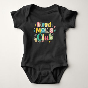 Tired Moms Club Coffee Mom Humour Baby Bodysuit