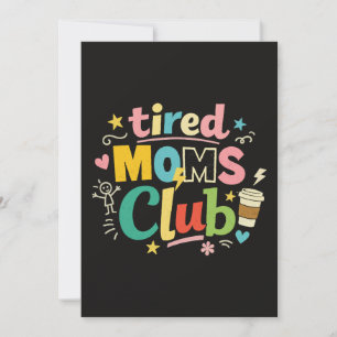 Tired Moms Club Coffee Mom Humour Invitation
