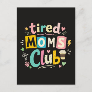 Tired Moms Club Coffee Mom Humour Postcard