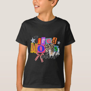 Tired Moms Club Funny Coffee Lover Mom Life T-Shirt