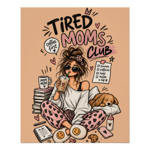 Tired Moms Club Funny Coffee Lover Mom Typography Poster