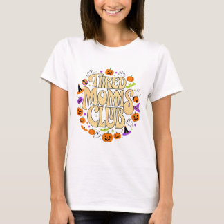 Tired Moms Club Halloween Ghosts Pumpkin Funny Mom T-Shirt