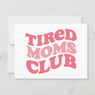 Tired moms club postcard