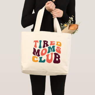 Tired Moms Club Souvenir Retro Style Groovy Large Tote Bag