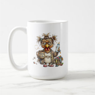 Tired Mother Hen Mom Life Funny Exhausted Chicken Coffee Mug