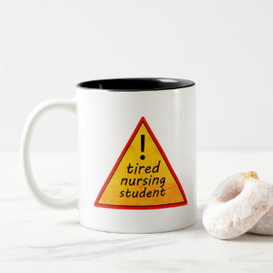 Tired Nursing Student Warning Sign Two-Tone Coffee Mug
