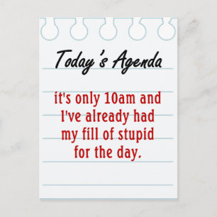 Tired of dealing with stupid people postcard