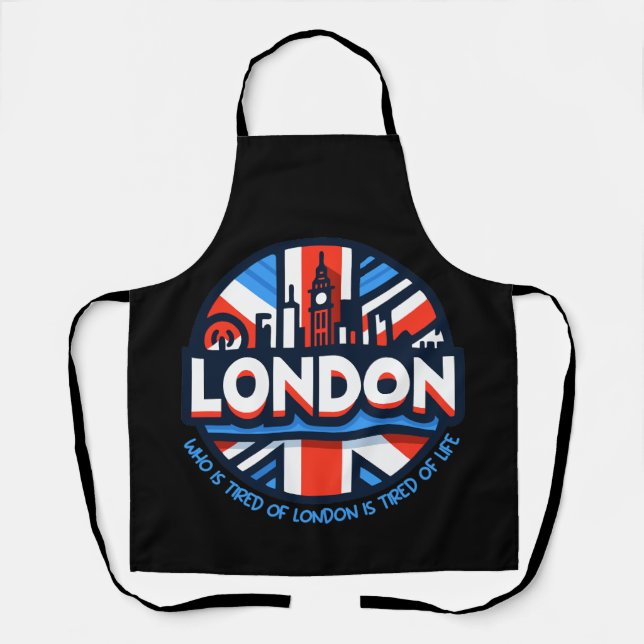 Tired of London Apron (Front)