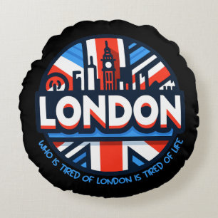 Tired of London Round Pillow