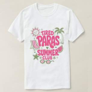 Tired Paras Summer Club Retro Paraprofessional  T-Shirt