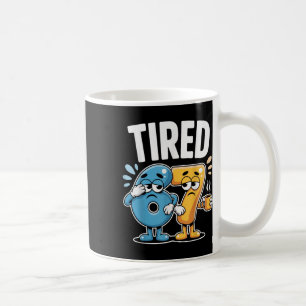 Tired Six Seven 67 Funny Costume Coffee Number  Mug