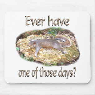 Tired Squirrel Mouse Pad