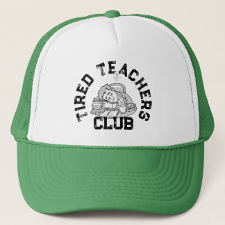 Tired teacher club Hat Funny teacher hat