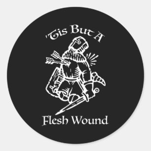 Tis But A Flesh Wound Funny Medieval Knight Classic Round Sticker