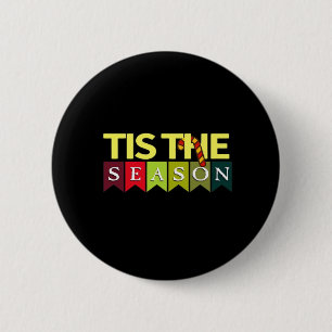 Tis Season Christmas Santa Funny Trendy 2 Inch Round Button