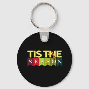 Tis Season Christmas Santa Funny Trendy Keychain