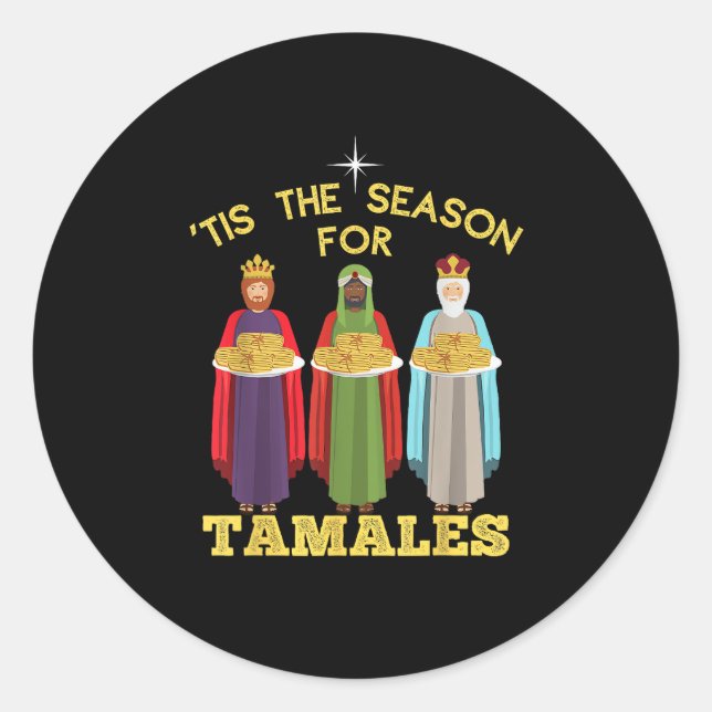Tis Season For Tamales A Funny Mexican Christmas T Classic Round Sticker (Front)
