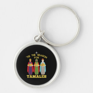 Tis Season For Tamales A Funny Mexican Christmas T Keychain