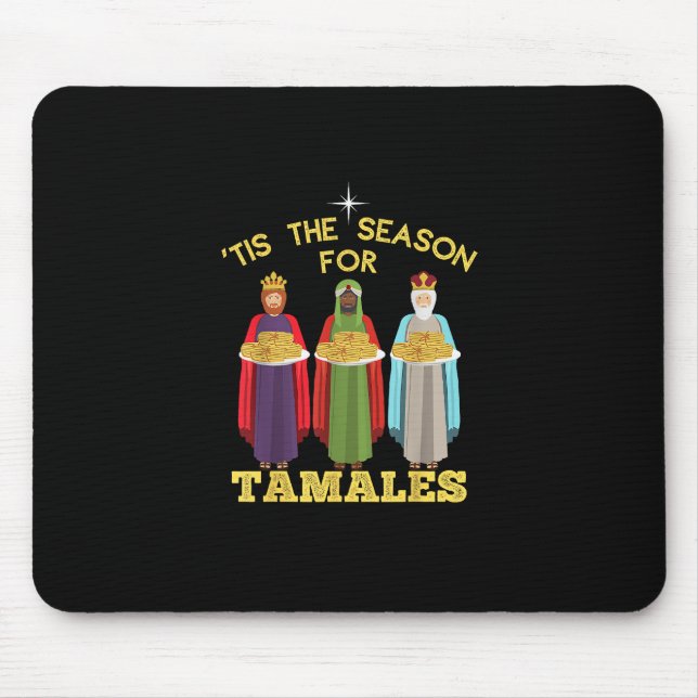Tis Season For Tamales A Funny Mexican Christmas T Mouse Pad (Front)