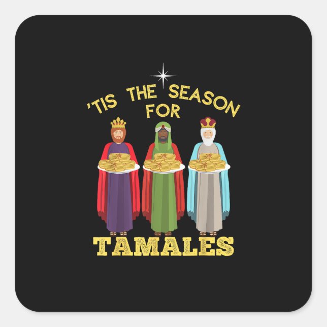 Tis Season For Tamales A Funny Mexican Christmas T Square Sticker (Front)