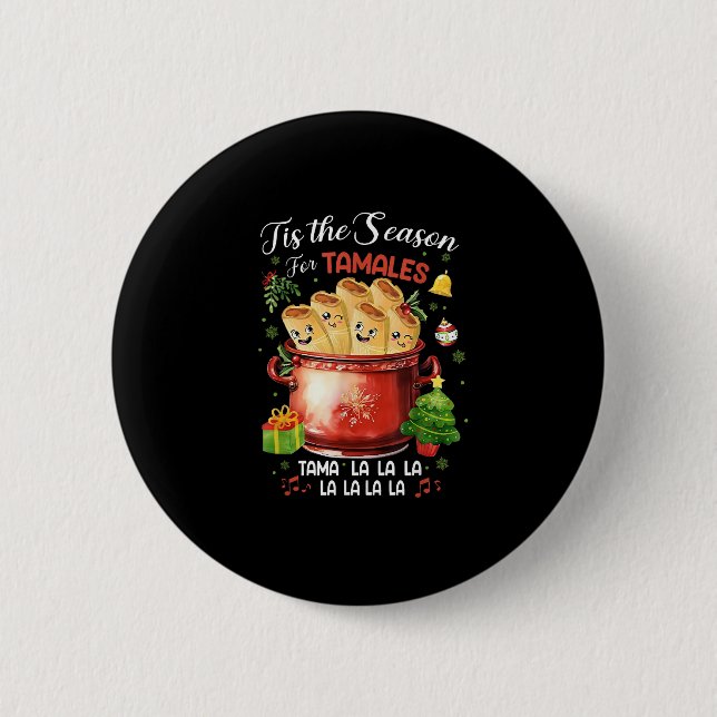 Tis Season For Tamales Christmas Mexican Food Outf 2 Inch Round Button (Front)
